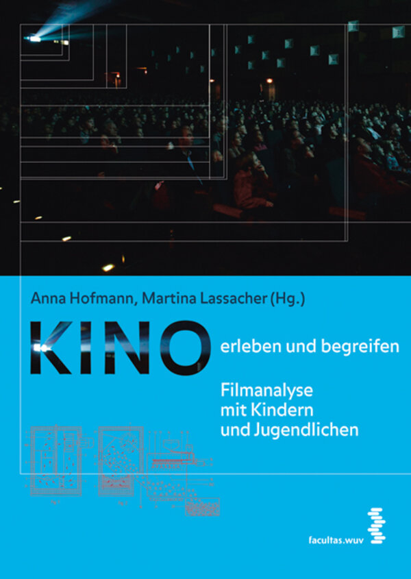 Cover:: Achim Hackenberg: Rezension zu Hofmann & Lassacher (2013): Kino erleben und begreifen: Filmanalyse mit Kindern und Jugendlichen