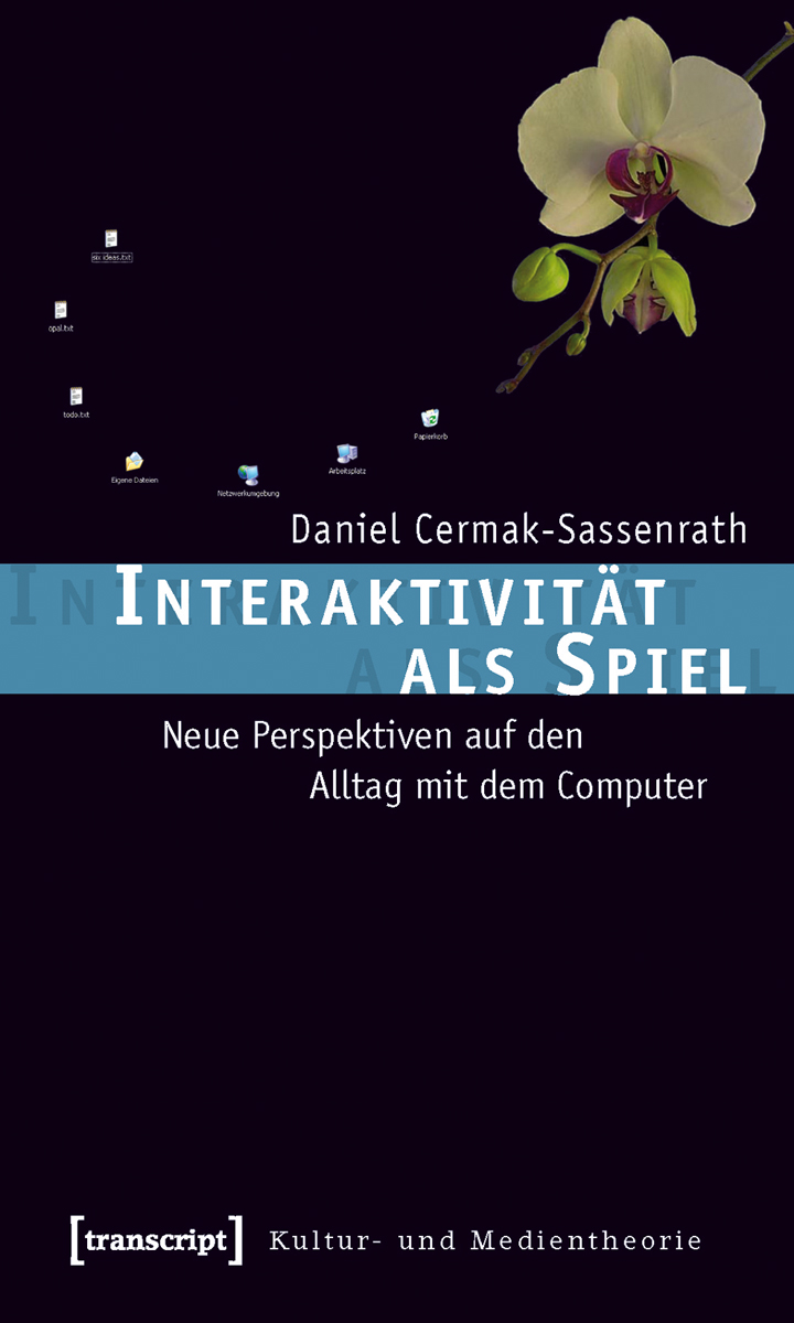 Cover:: Sven Jöckel: Vom spielerischen Charakter des interaktiven Umgangs mit dem Computer