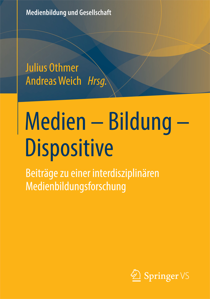 Cover:: Patrick Bettinger, Valentin Dander: Das Dispositiv als Bindeglied einer interdisziplinären Medienbildungsforschung