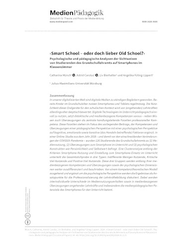 Cover:: Catharina Münch, Astrid Carolus, Liv Bierhalter, Angelika Füting-Lippert: ‹Smart School – oder doch lieber Old School?›: Psychologische und pädagogische Analysen der Sichtweisen von Studierenden des Grundschullehramts auf Smartphones im Klassenzimmer