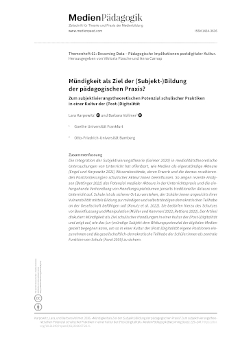 Cover:: Lara Karpowitz, Barbara Vollmer: Mündigkeit als Ziel der (Subjekt-)Bildung der pädagogischen Praxis? Zum subjektivierungstheoretischen Potenzial schulischer Praktiken in einer Kultur der (Post-)Digitalität