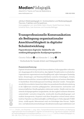 Cover:: Christin Tellisch, Alexander C. Lang: Transprofessionelle Kommunikation als Bedingung organisationaler Anschlussfähigkeit in digitaler Schulentwicklung: Figurationen digitaler Zukünfte als medienpädagogische Analyseperspektive
